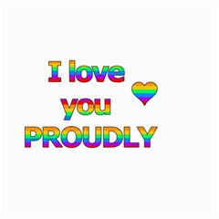 I Love You Proudly 2 Small Garden Flag (two Sides) by Valentinaart