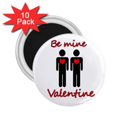 Be Mine Valentine 2 25  Magnets (10 Pack)  by Valentinaart