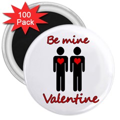 Be Mine Valentine 3  Magnets (100 Pack) by Valentinaart