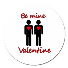 Be Mine Valentine Magnet 5  (round) by Valentinaart