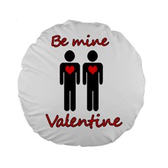 Be Mine Valentine Standard 15  Premium Round Cushions by Valentinaart