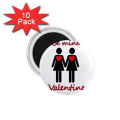 Be My Valentine 2 1 75  Magnets (10 Pack)  by Valentinaart