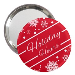 Winter Holiday Hours 3  Handbag Mirrors