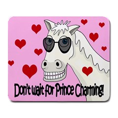 Don t Wait For Prince Charming Large Mousepads by Valentinaart