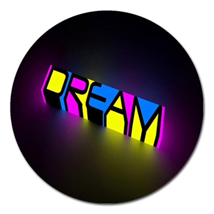 Dream Colors Neon Bright Words Letters Motivational Inspiration Text Statement Magnet 5  (Round)