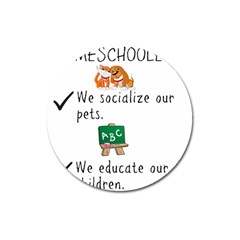 Homeschoolers Socialize Magnet 3  (round) by athenastemple