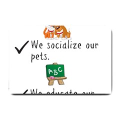 Homeschoolers Socialize Small Doormat  by athenastemple