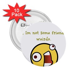 Weirdo 2 25  Buttons (10 Pack)  by athenastemple