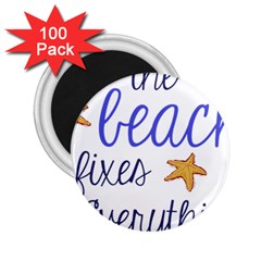 The Beach Fixes Everything 2 25  Magnets (100 Pack)  by OneStopGiftShop