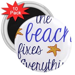 The Beach Fixes Everything 3  Magnets (10 Pack)  by OneStopGiftShop