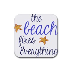 The Beach Fixes Everything Rubber Square Coaster (4 Pack)  by OneStopGiftShop