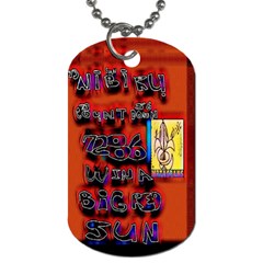 Big Red Sun Walin 72 Dog Tag (two Sides) by MRTACPANS