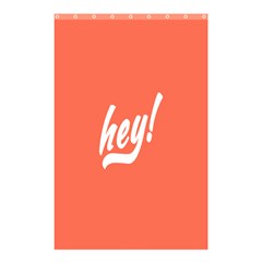 Hey White Text Orange Sign Shower Curtain 48  X 72  (small) 