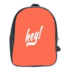 Hey White Text Orange Sign School Bags (xl)  by Alisyart