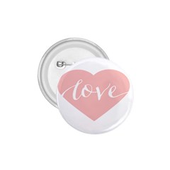 Love Valentines Heart Pink 1.75  Buttons