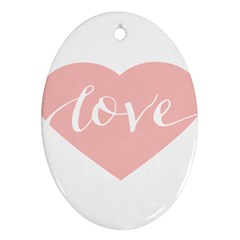 Love Valentines Heart Pink Ornament (Oval)