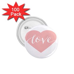 Love Valentines Heart Pink 1 75  Buttons (100 Pack) 