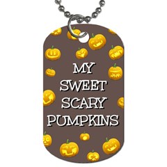 Scary Sweet Funny Cute Pumpkins Hallowen Ecard Dog Tag (one Side) by Amaryn4rt