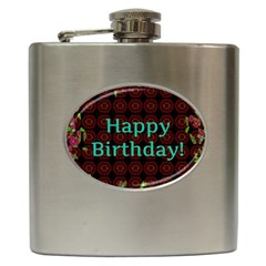 Happy Birthday To You! Hip Flask (6 Oz) by Amaryn4rt