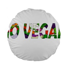 Go Vegan Standard 15  Premium Round Cushions by Valentinaart