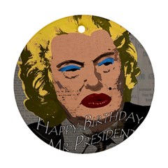 Happy Birthday Mr  President  Round Ornament (two Sides) by Valentinaart