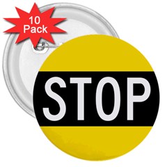 Road Sign Stop 3  Buttons (10 Pack)  by Alisyart