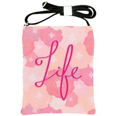 Life Typogrphic Shoulder Sling Bags by Nexatart