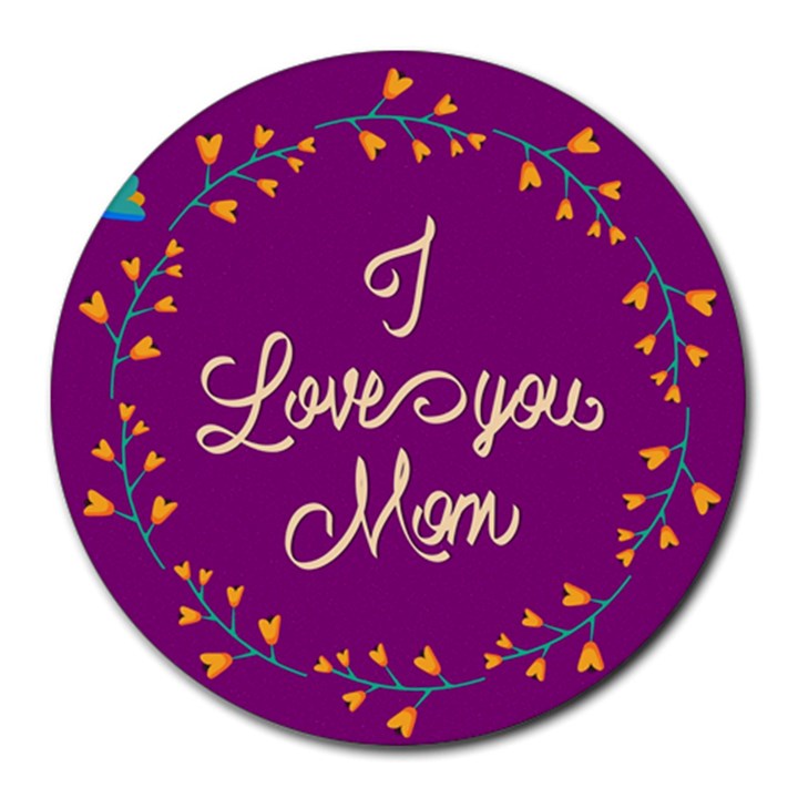 Happy Mothers Day Celebration I Love You Mom Round Mousepads