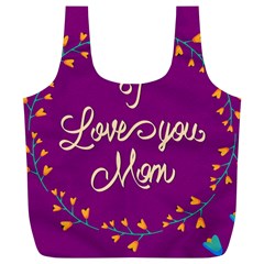 Happy Mothers Day Celebration I Love You Mom Full Print Recycle Bags (l)  by Nexatart