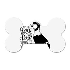 Dog Person Dog Tag Bone (one Side) by Valentinaart