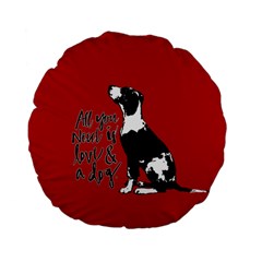 Dog Person Standard 15  Premium Flano Round Cushions by Valentinaart