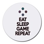Eat sleep game repeat Round Mousepads Front