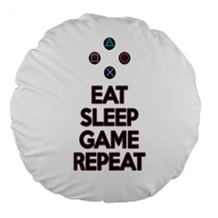 Eat Sleep Game Repeat Large 18  Premium Flano Round Cushions by Valentinaart