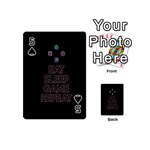 Eat sleep game repeat Playing Cards 54 (Mini)  Front - Spade5