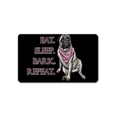 Eat, Sleep, Bark, Repeat Pug Magnet (name Card) by Valentinaart