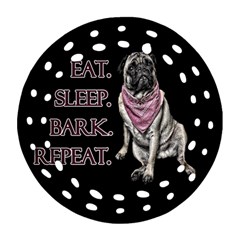 Eat, Sleep, Bark, Repeat Pug Ornament (round Filigree) by Valentinaart