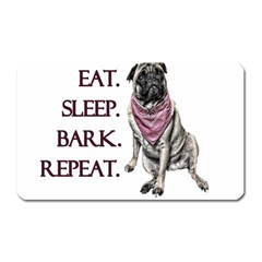 Eat, Sleep, Bark, Repeat Pug Magnet (rectangular) by Valentinaart