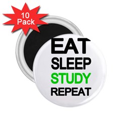 Eat Sleep Study Repeat 2 25  Magnets (10 Pack)  by Valentinaart