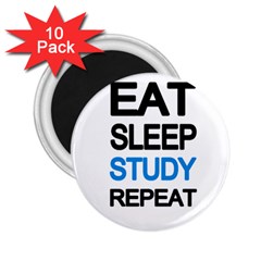 Eat Sleep Study Repeat 2 25  Magnets (10 Pack)  by Valentinaart