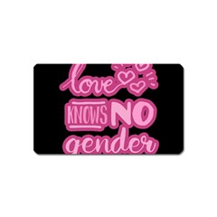 Love Knows No Gender Magnet (name Card)