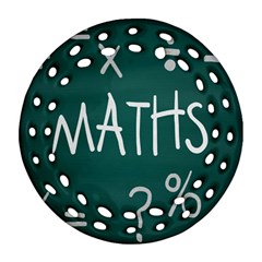 Maths School Multiplication Additional Shares Round Filigree Ornament (two Sides)