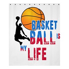 Basketball Is My Life Shower Curtain 60  X 72  (medium)  by Valentinaart