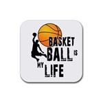 Basketball is my life Rubber Coaster (Square)  Front