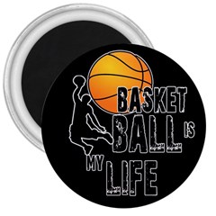 Basketball Is My Life 3  Magnets by Valentinaart