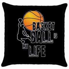 Basketball Is My Life Throw Pillow Case (black) by Valentinaart