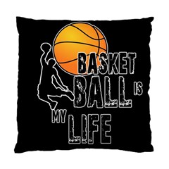 Basketball Is My Life Standard Cushion Case (two Sides) by Valentinaart