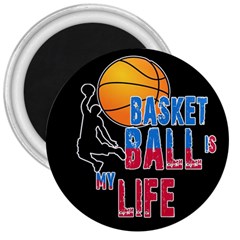 Basketball Is My Life 3  Magnets by Valentinaart