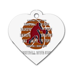 Basketball Never Stops Dog Tag Heart (two Sides) by Valentinaart