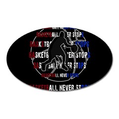 Basketball Never Stops Oval Magnet by Valentinaart