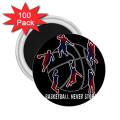 Basketball Never Stops 2 25  Magnets (100 Pack)  by Valentinaart